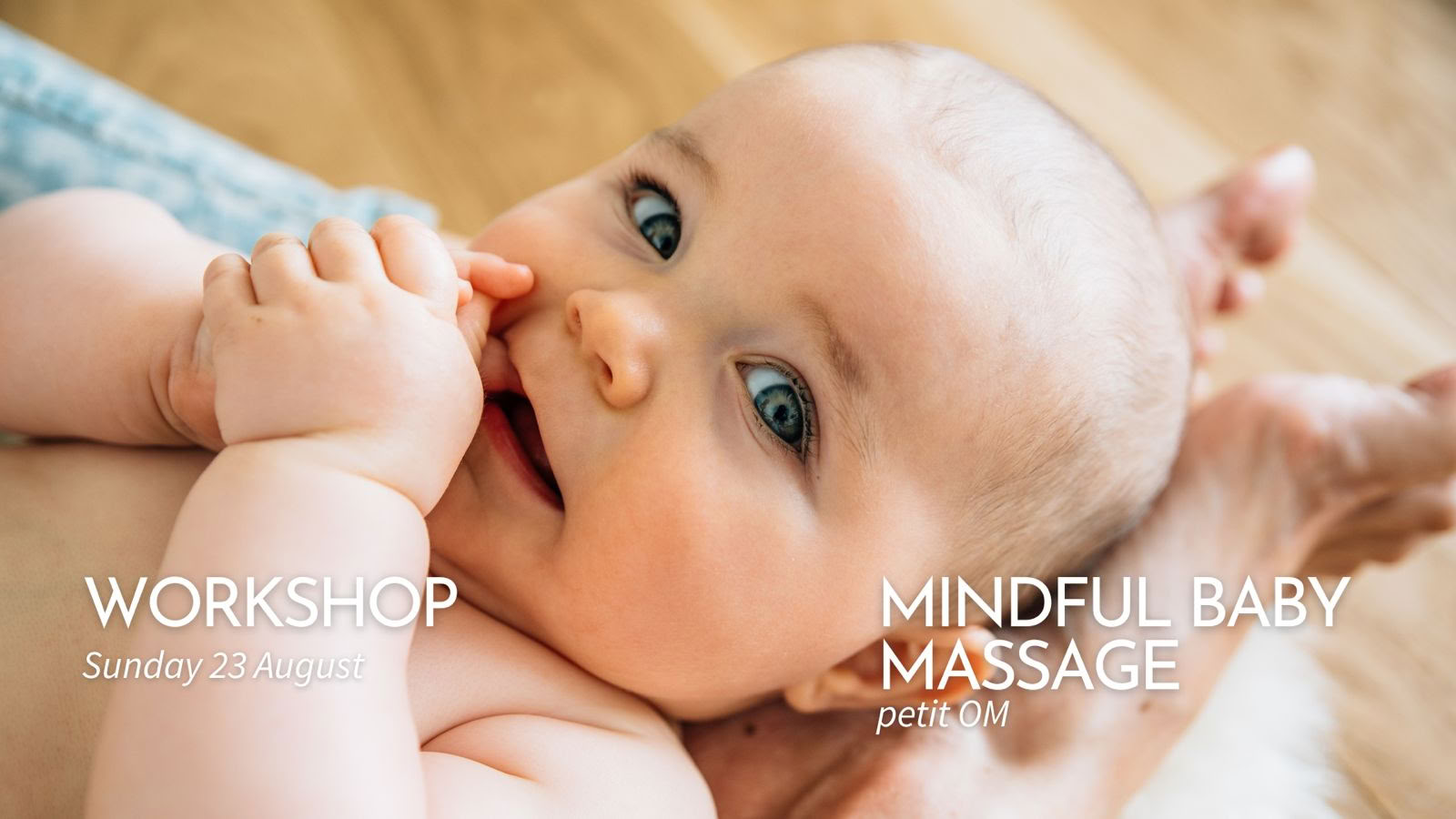 Workshop ”petit OM” medveten babymassage (1,5 tim)
